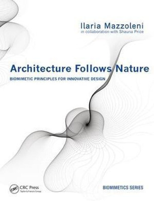 Architecture Follows Nature-Biomimetic Principles for Innovative Design(English, Electronic book text, Mazzoleni Ilaria)