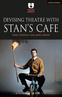 Devising Theatre with Stan's Cafe(English, Paperback, Crossley Mark Dr)