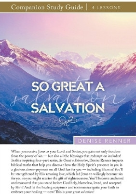 So Great a Salvation Study Guide(English, Paperback, Renner Denise)