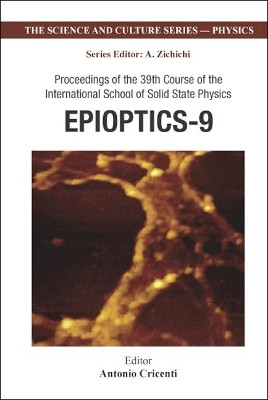 Epioptics-9 - Proceedings Of The 39th Course Of The International School Of Solid State Physics(English, Hardcover, unknown)