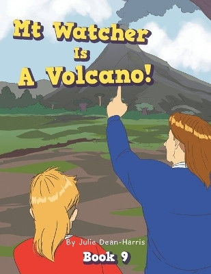 Mt Watcher Is A Volcano!(English, Paperback, Dean-Harris Julie)