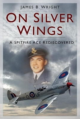 On Silver Wings(English, Paperback, Wright James B.)