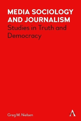 Media Sociology and Journalism(English, Paperback, Nielsen Greg)