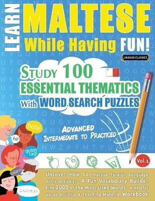 Learn Maltese While Having Fun! - Advanced(English, Paperback, Linguas Classics)