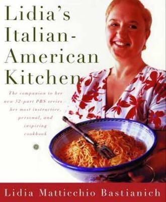 Lidia's Italian-American Kitchen(English, Hardcover, Bastianich Lidia Matticchio)