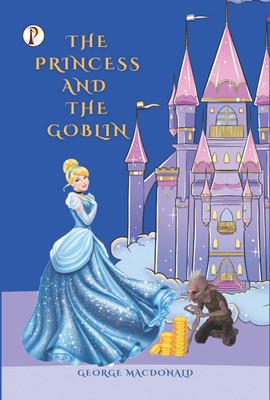 THE PRINCESS AND THE GOBLIN(Hardcover, George MacDonald)