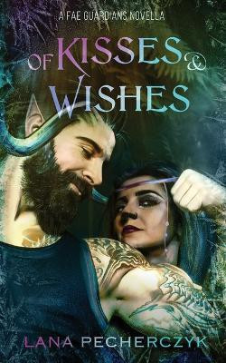 of Kisses and Wishes(English, Paperback, Pecherczyk Lana)