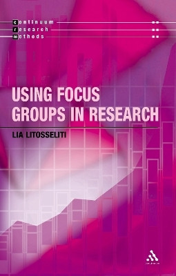 Using Focus Groups in Research(English, Paperback, Litosseliti Lia Dr.)
