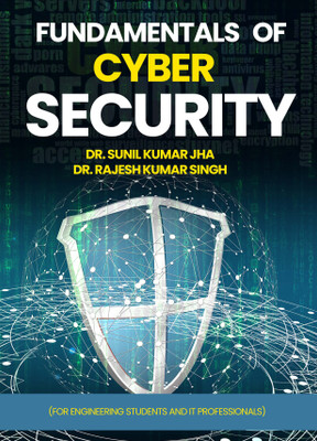 Fundamentals Of Cyber Security(Paperback, Dr. Sunil Kumar Jha, Dr. Rajesh Kumar Singh)