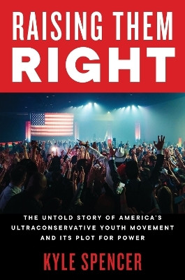 Raising Them Right(English, Paperback, Spencer Kyle)