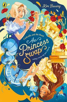 The Princess Swap 1: Cinderella and the Beast (or, Beauty and the Glass Slipper)(English, Paperback, Bussing Kim)