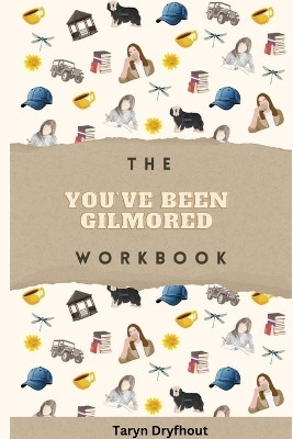 The You've Been Gilmored Workbook(English, Paperback, Dryfhout Taryn)
