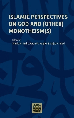 Islamic Perspectives on God and (Other) Monotheism(s)(English, Hardcover, unknown)