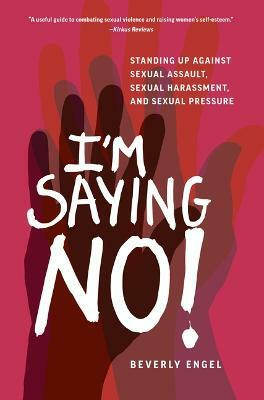 I'm Saying No!(English, Paperback, Engel Beverly)