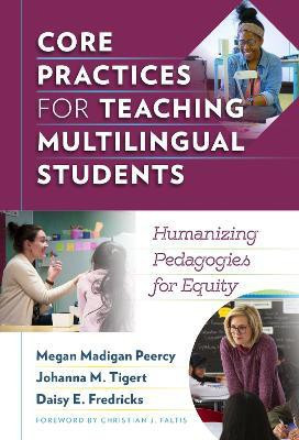 Core Practices for Teaching Multilingual Students(English, Paperback, Peercy Megan Madigan)