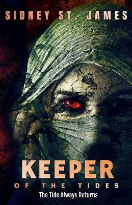Keeper of the Tides - The Tide Always Returns(English, Paperback, James Sidney St)