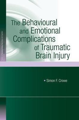 The Behavioural and Emotional Complications of Traumatic Brain Injury(English, Paperback, Crowe Simon F.)