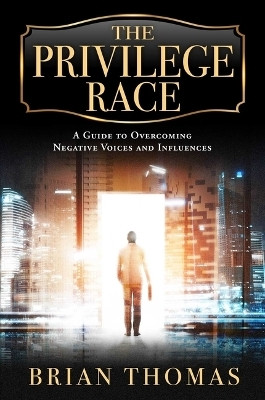 The Privilege Race(English, Hardcover, Thomas Brian)