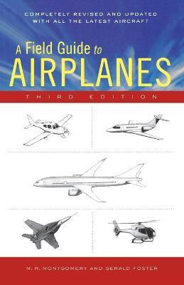 A Field Guide to Airplanes, Third Edition(English, Paperback, Montgomery M R)
