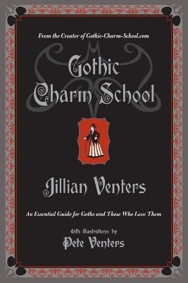 Gothic Charm School(English, Paperback, Venters Jillian)