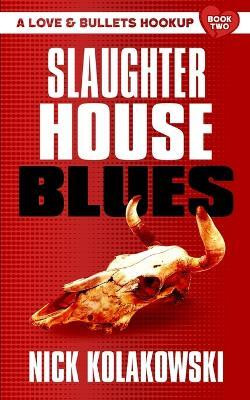 Slaughterhouse Blues(English, Paperback, Kolakowski Nick)