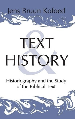 Text and History(English, Hardcover, Kofoed Jens Bruun)