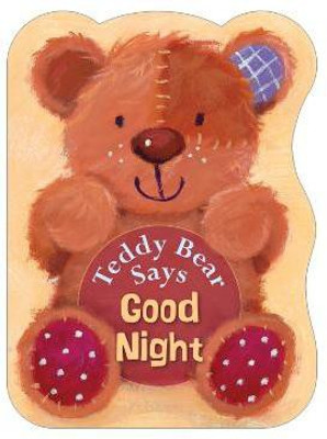 Teddy Bear Says Good Night(English, Board book, Senior Suzy)