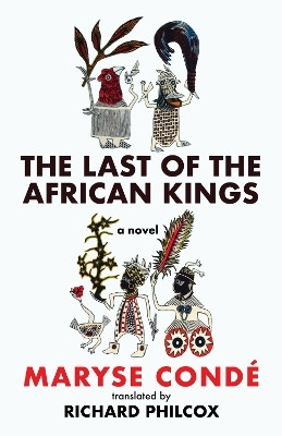 The Last of the African Kings(English, Paperback, Conde Maryse)
