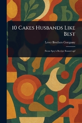10 Cakes Husbands Like Best(English, Paperback, Company Lever Brothers)