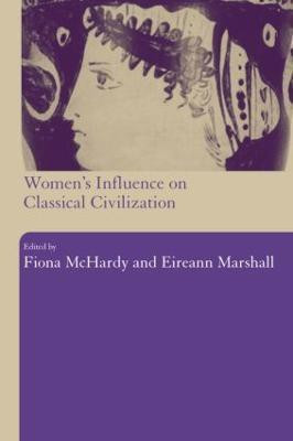 Women's Influence on Classical Civilization(English, Paperback, unknown)