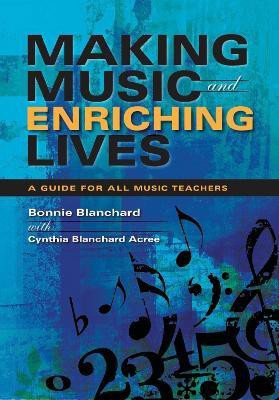 Making Music and Enriching Lives(English, Paperback, Acree Cynthia Blanchard)