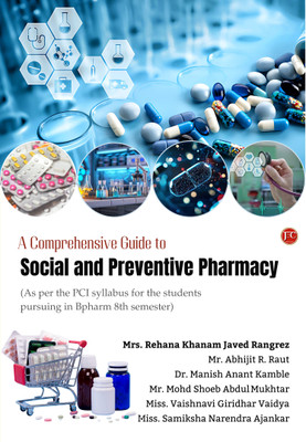 A COMPREHENSIVE GUIDE TO SOCIAL AND PREVENTIVE PHARMACY(Paperback, Mrs. Rehana Khanam Javed Rangrez, Mr. Abhijit R. Raut, Dr. M. A.K, Mr. M.S. A. M, Miss. V.G. V, Miss. S.N. A)
