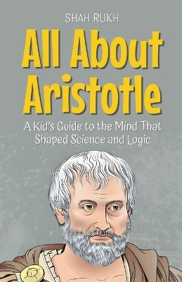 All About Aristotle(English, Paperback, Rukh Shah)