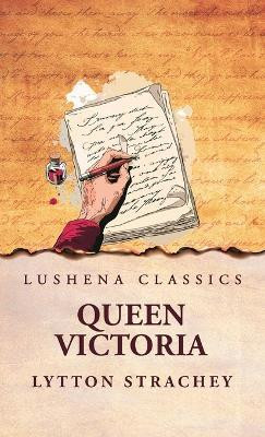 Queen Victoria(English, Hardcover, Lytton Strachey)