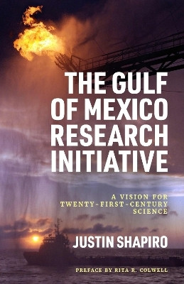 The Gulf of Mexico Research Initiative(English, Paperback, Shapiro Justin)