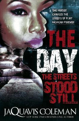 The Day The Streets Stood Still(English, Paperback, Coleman JaQuavis)