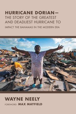 Hurricane Dorian-The Story of the Greatest and Deadliest Hurricane To(English, Hardcover, Neely Wayne)