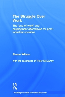 The Struggle Over Work(English, Paperback, Wilson Shaun)