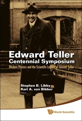 Edward Teller Centennial Symposium: Modern Physics And The Scientific Legacy Of Edward Teller (With Dvd-rom)(English, Hardcover, unknown)