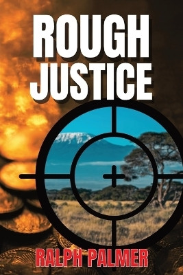 Rough Justice(English, Paperback, Palmer Ralph)