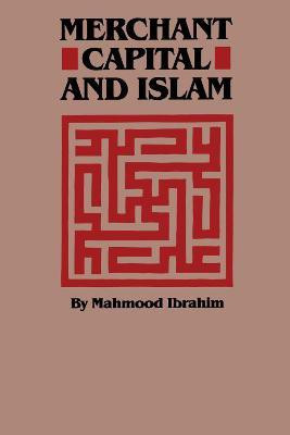 Merchant Capital and Islam(English, Paperback, Ibrahim Mahmood)