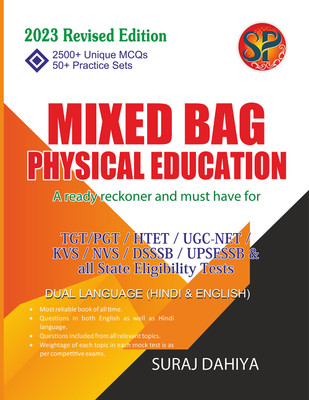 Mixed Bag Physical Education (Must have for TGT/PGT/HTET/U.G.C-NET/JRF/KVS/NVS/DSSSB/UPSESSB & all State Eligibility Tests) - Dual Language (Hindi & English) - Revised Edition(Paperback, Suraj Dahiya)