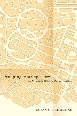 Mapping Marriage Law in Spanish Gitano Communities(English, Hardcover, Drummond Susan G.)