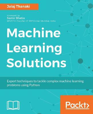 Machine Learning Solutions(English, Electronic book text, Thanaki Jalaj)