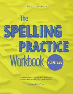 The Spelling Practice Workbook for 7th Grade(English, Paperback, Attard Natasha)