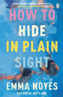 How to Hide in Plain Sight(English, Paperback, Noyes Emma)