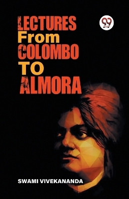 Lectures From Colombo To Almora(English, Paperback, Vivekananda Swami)