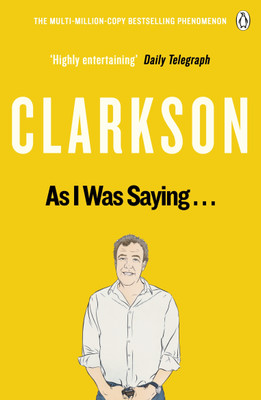 As I Was Saying . . .(English, Paperback, Clarkson Jeremy)