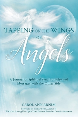 Tapping on the Wings of Angels(English, Paperback, Arnim Carol Ann)