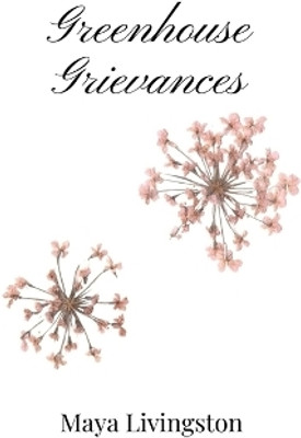 Greenhouse Grievances(English, Paperback, Livingston Maya)